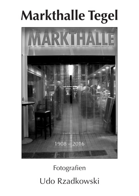 Markthalle Tegel - Udo Rzadkowski