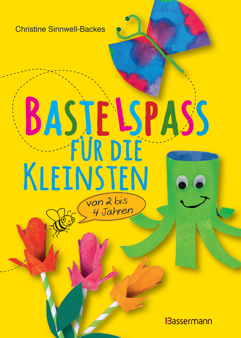 Bastelspa&szlig; f&uuml;r die Kleinsten - Christine Sinnwell-Backes