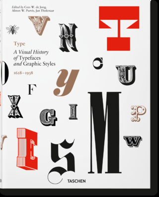 Type. A Visual History of Typefaces & Graphic Styles