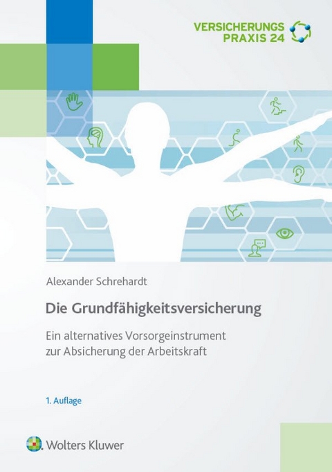 Die Grundf&auml;higkeitsversicherung - Alexander Schrehardt