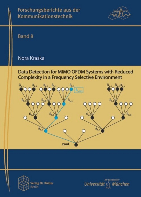 Data Detection for MIMO OFDM Systems with Reduced Complexity in a Frequency Selective Environment - Nora Kraska