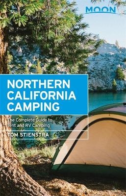 Moon Northern California Camping (Sixth Edition) - Tom Stienstra