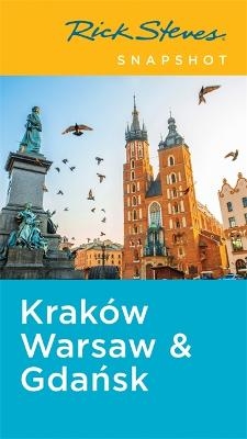 Rick Steves Snapshot Krakow, Warsaw & Gdansk (Fifth Edition) - Rick Steves, Cameron Hewitt