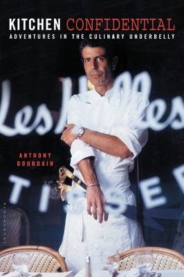 Kitchen Confidential - Anthony Bourdain