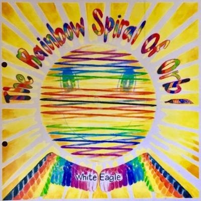 The Rainbow Spiral of Orb -  White Eagle