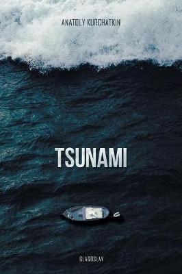 Tsunami - Anatoly Kurchatkin