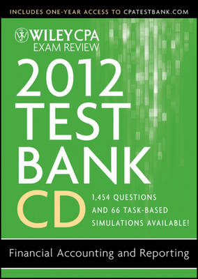Wiley CPA Exam Review 2012 Test Bank CD: Financial Accounting and Reporting 1.1 - Patrick R. Delaney