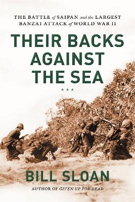 Their Backs against the Sea - Bill Sloan