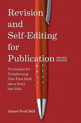 Revision and Self Editing for Publication - James Scott Bell