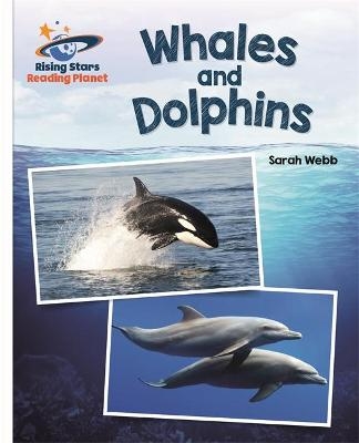 Reading Planet - Whales and Dolphins - White: Galaxy - Sarah Webb
