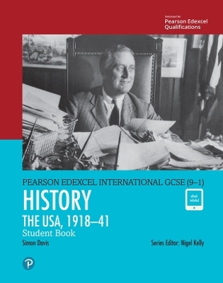 Pearson Edexcel International GCSE (9-1) History: The USA, 1918&ndash;41 Student Book - Simon Davis