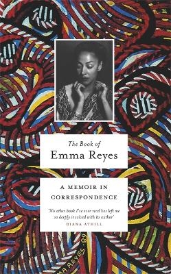 The Book of Emma Reyes - Emma Reyes
