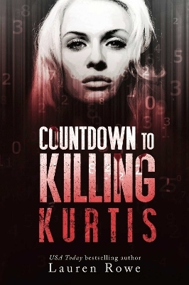 Countdown to Killing Kurtis - Lauren Rowe