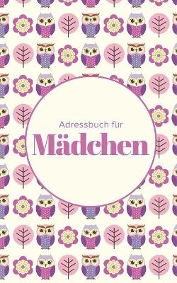 Adressbuch f&uuml;r M&auml;dchen - Journals R Us