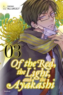 Of the Red, The Light and the Ayakashi, Vol. 3 - . HaccaWorks, Nanao Nanao