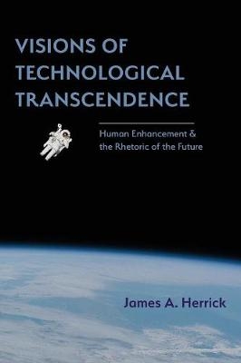 Visions of Technological Transcendence