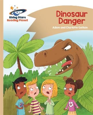 Reading Planet - Dinosaur Danger - Gold: Comet Street Kids - Adam Guillain, Charlotte Guillain