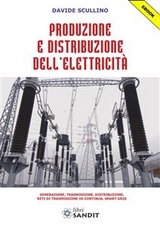 Produzione e distribuzione dell'elettricit&agrave; - Davide Scullino