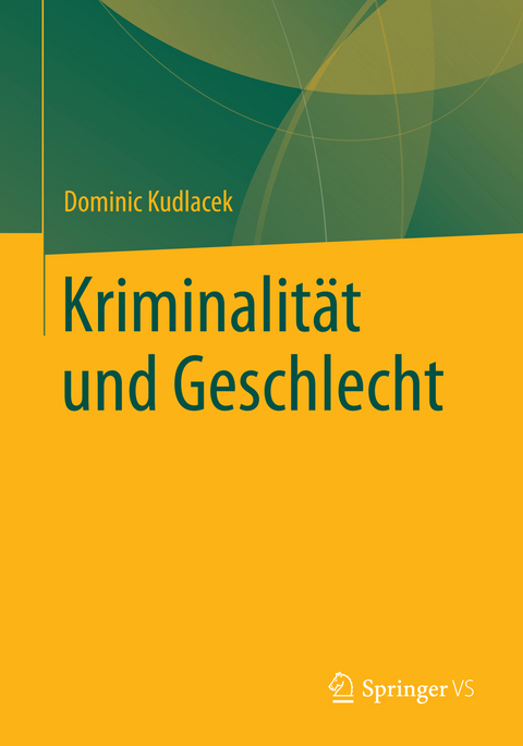 Kriminalit&auml;t und Geschlecht - Dominic Kudlacek