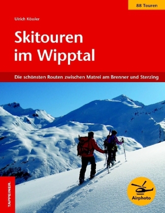 Skitouren im Wipptal - Ulrich K&ouml;ssler