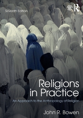 Religions in Practice - John R. Bowen