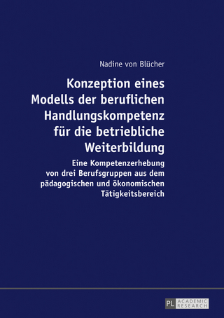 Konzeption eines Modells der beruflichen Handlungskompetenz fuer die betriebliche Weiterbildung