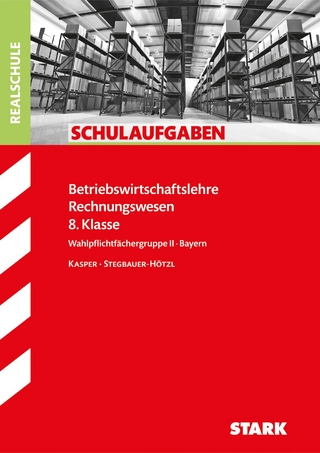 STARK Schulaufgaben Realschule - BwR 8. Klasse - Bayern