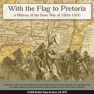 With the Flag to Pretoria - a History of the Boer War of 1899-1900