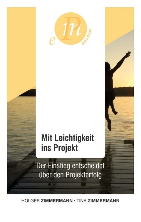 Mit Leichtigkeit ins Projekt - Holger Zimmermann, Tina Zimmermann