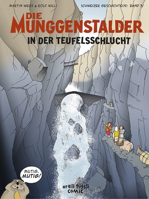 Die Munggenstalder in der Teufelsschlucht - Martin Weiss