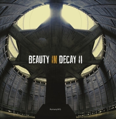 Beauty in Decay Ii - 
