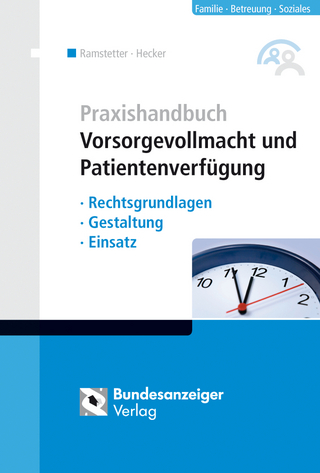 Praxishandbuch Vorsorgevollmacht und Patientenverfügung