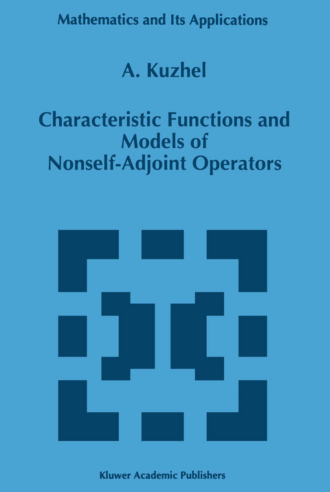 Characteristic Functions and Models of Nonself-Adjoint Operators - A. Kuzhel
