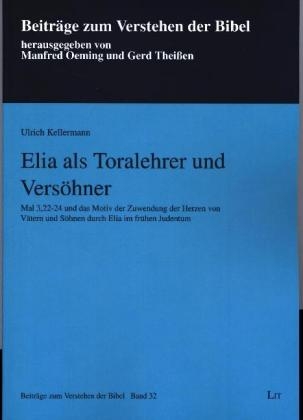 Elia als Toralehrer und Versöhner