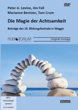 Die Magie der Achtsamkeit - Peter A. Levine