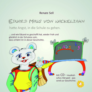 Eduard Maus von Wackelzahn hatte Angst in die Schule zu gehen Buch und CD