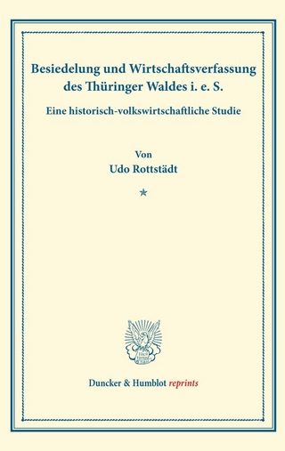 Besiedelung und Wirtschaftsverfassung des Thüringer Waldes i. e. S.