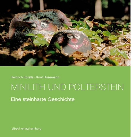 Minilith und Polterstein - Heinrich Korella