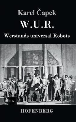 W.U.R. Werstands universal Robots - Karel &iquest;Apek