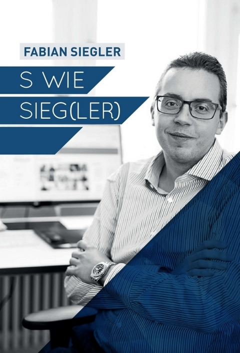 S wie Sieg(ler) - Fabian Siegler