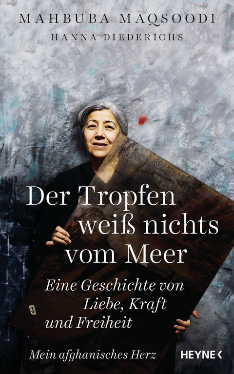 Der Tropfen wei&szlig; nichts vom Meer - Mahbuba Maqsoodi, Hanna Diederichs