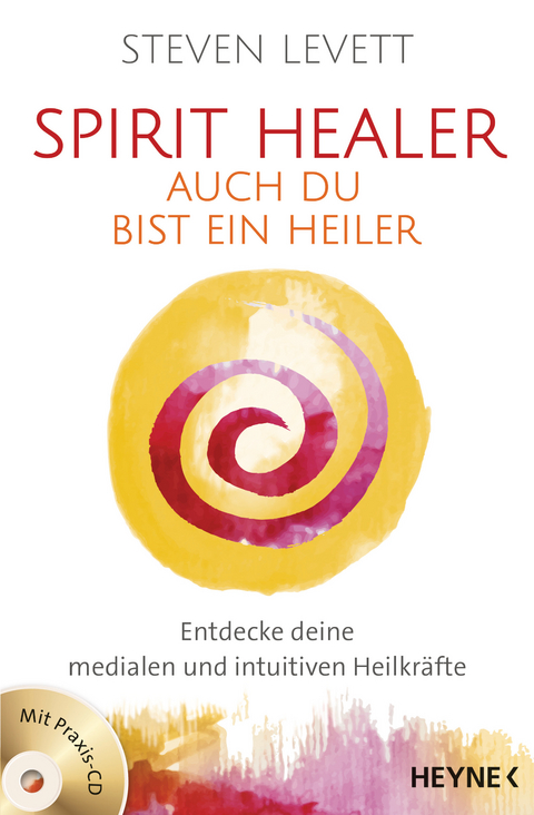 Spirit Healer - Auch du bist ein Heiler - Steven Levett