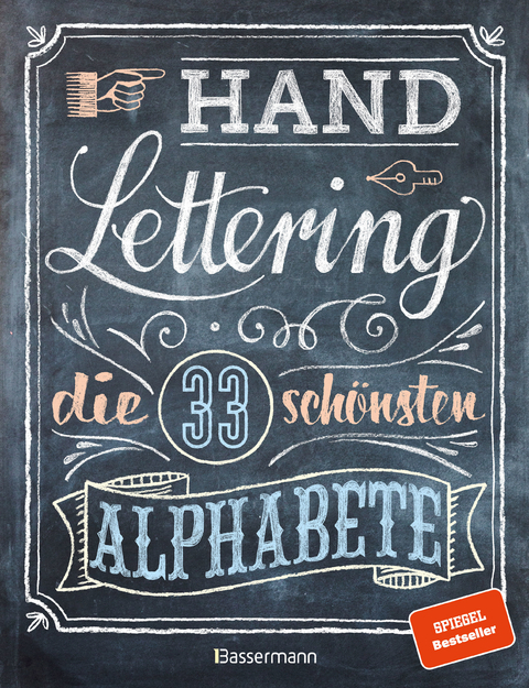 Handlettering. Die 33 sch&ouml;nsten Alphabete mit Rahmen, Ornamenten und Bord&uuml;ren - Norbert Pautner