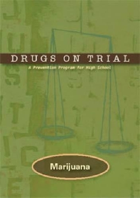 Drugs on Trial: Marijuana
