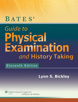 Bates' Guide to Physical Examination and History-Taking with Access Code - Lynn Bickley