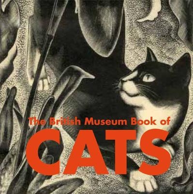 The British Museum Book of Cats - Juliet Clutton-Brock