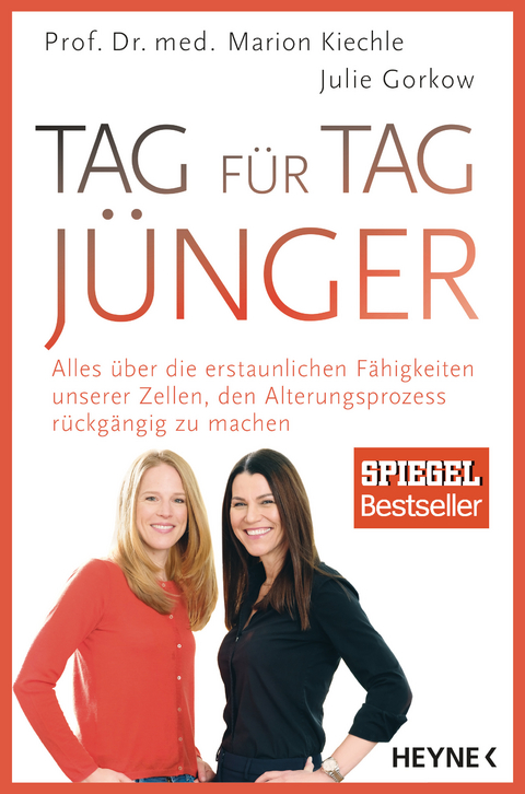 Tag f&uuml;r Tag j&uuml;nger - Marion Kiechle, Julie Gorkow