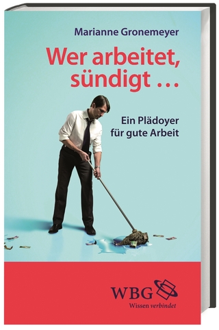 Wer arbeitet, sündigt...