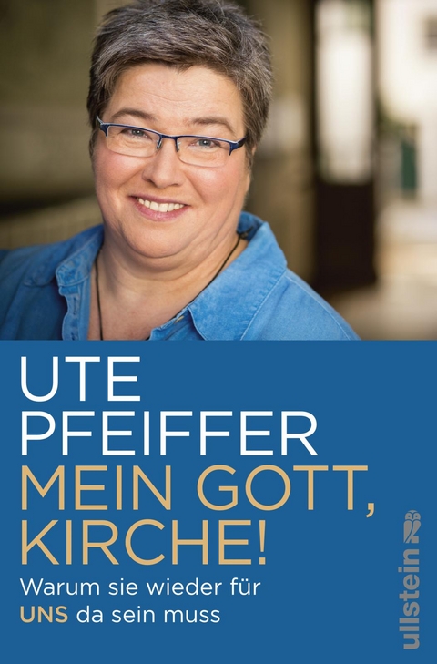 Mein Gott, Kirche! - Ute Pfeiffer