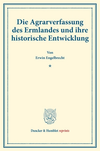 Die Agrarverfassung des Ermlandes und ihre historische Entwicklung.